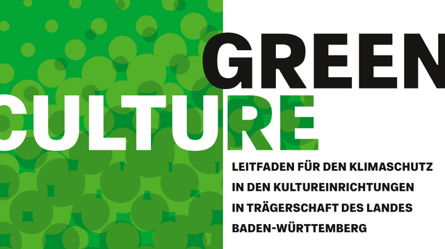 Klimaschutz & Kultureinrichtungen: Leitfaden „Green Culture“